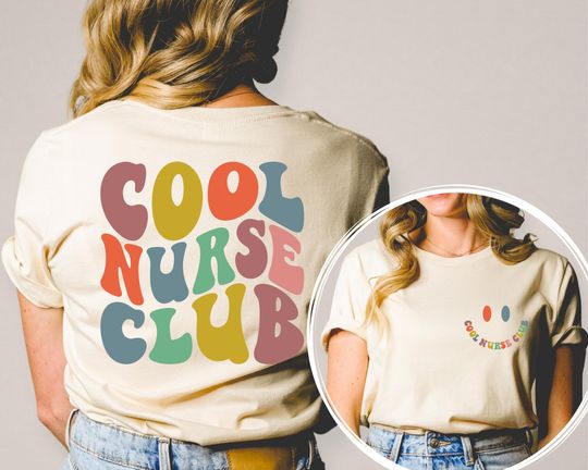 Cool Nurse Club Shirt Front and Back Printed, Cool Nurse Shirt , Nurse Gift