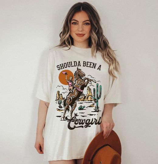 Shoulda Been A Cowgirl Tshirt, Western Vibes