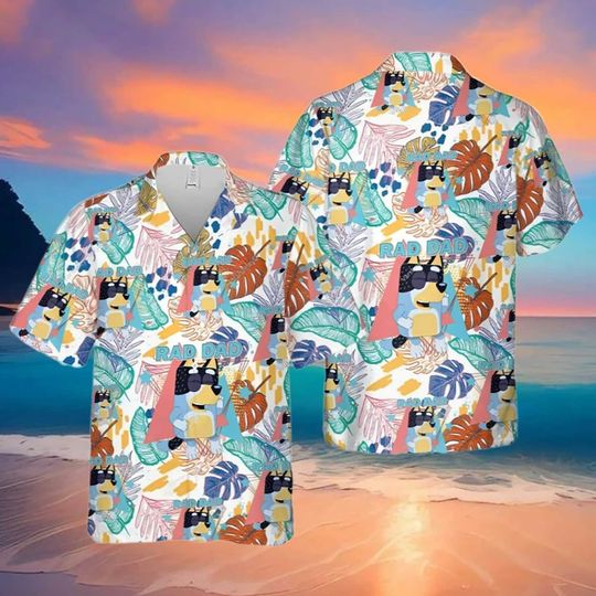 BlueyDad Rad Dad Hawaiian Shirt, BlueyDad Family Shirt