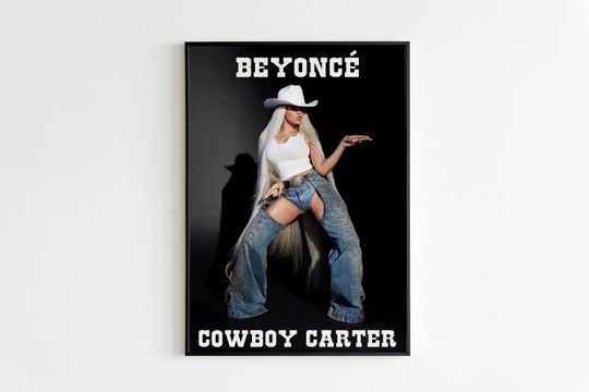 BEYONCE Cowboy Carter Poster - Wall Art - Pop Music Poster