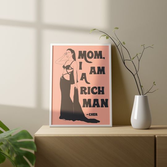 Mom, I Am A Rich Man Poster- Cher Poster