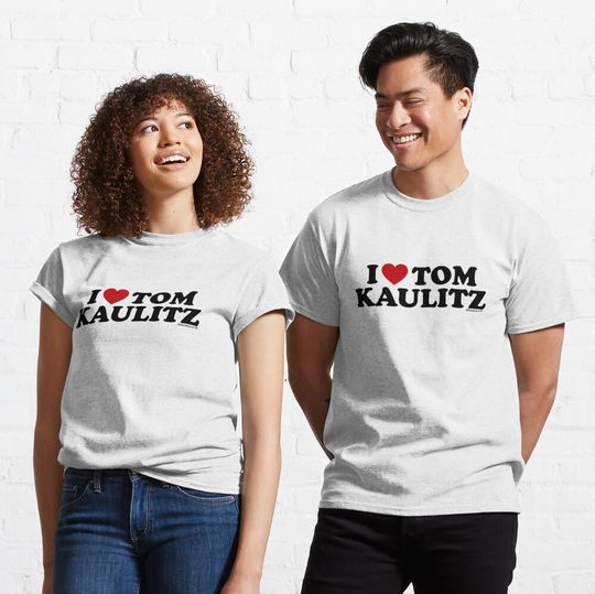 I LOVE TOM KAULITZ DESIGN Classic T-Shirt
