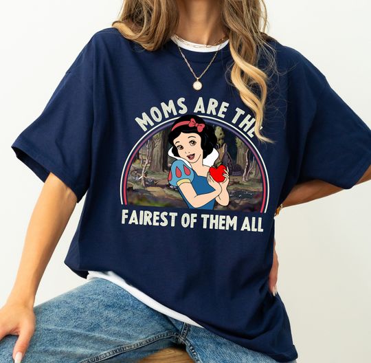 Disney Princess Snow White Shirt, Moms Are The Fairest Of Them All Shirt