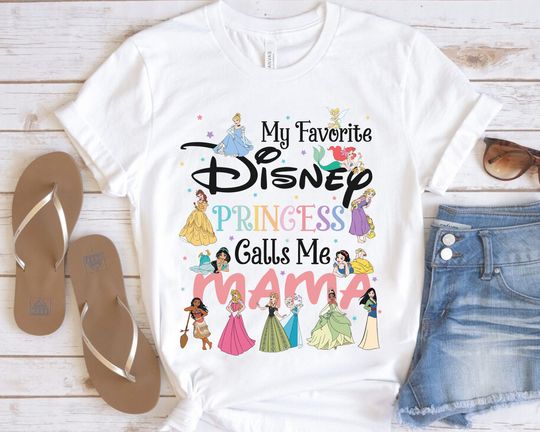 My Favorite Princess Calls Me Mama Shirt, Disney Princess Shirt