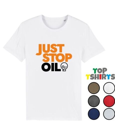 JUST STOP OIL Tshirt Fossil Fuel Protestor T Shirt