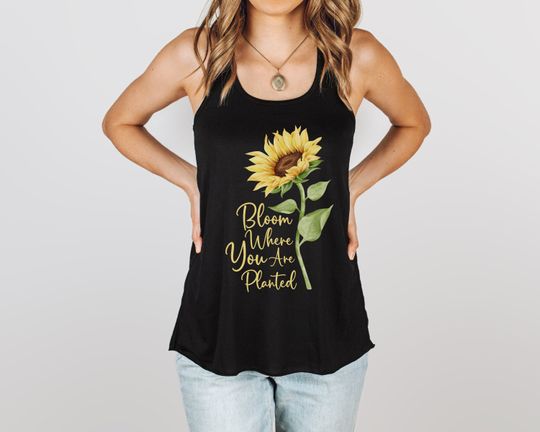 Bloom Where You are Planted Sunflower Inspirational Tank Top, Sunflower Muscle Tank, Sunflower Flowy Racerback Tank for Nature Lovers