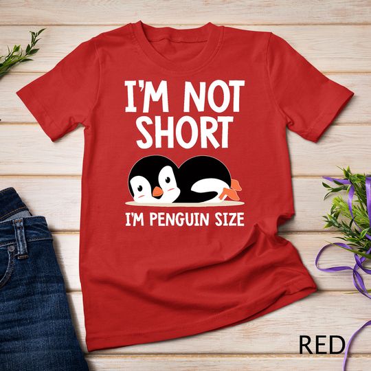 I'm Not Short I'm Penguin Size Cute, Penguin Lover Gifts T-Shirt