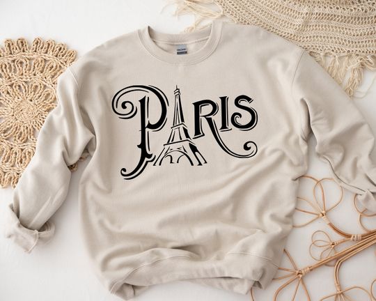 Paris France Sweatshirt, Travel To France Sweatshirt, Gift For Paris Lover