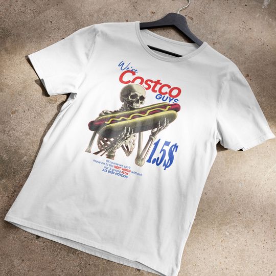 We're Costco Guys, Costco T-Shirt funny shirt, meme Costco hot dog
