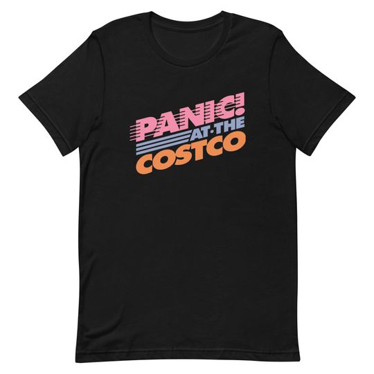Panic At The Costco Shirt, Funny Meme T-Shirt, Costco Meme Shirt