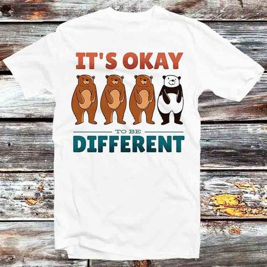 Its Okay To Be Different Unique Bear Panda T Shirt