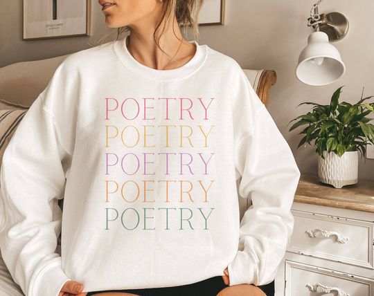 Poetry Sweatshirt, Poem Sweatshirt, Poetic Sweatshirt