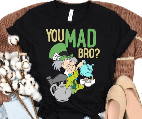 Disney Mad Hatter You Mad Bro Alice In Wonderland T-Shirt
