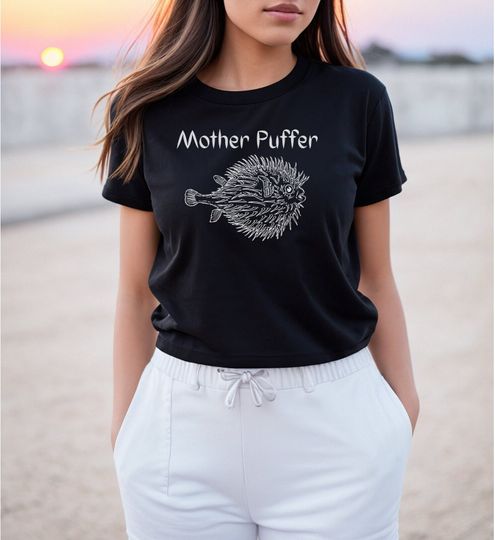 Mother Puffer T-Shirt, Pufferfish Shirt, Funny Pufferfish T-Shirt