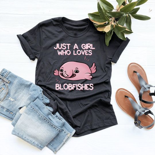 Just A Girl Who Loves Blobfishes Shirt, Blobfish Shirt, Blobfish Lover Shirt
