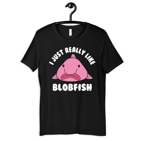 I Just Really Like Blobfish Shirt, Funny Blobfish T-Shirt
