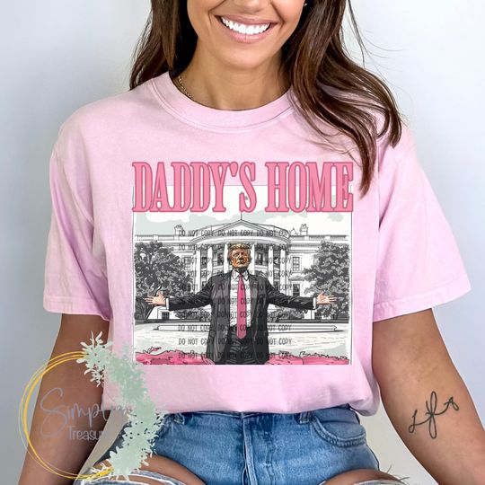 Funny Trump Pink Daddys Home Shirt, Republican Shirt, Trump 2024 Shirt