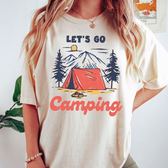Let's Go Camping, Camping Shirt, Camping Lover Shirt, Camping Family Shirt, Cute Camping Shirt