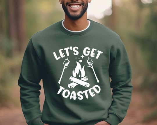 Camping Sweatshirt, Camper Gifts, Lets Get Toasted Swearshirt