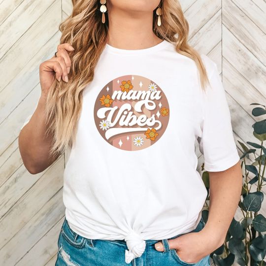 Mama Vibes Shirt, Mom Life Shirt, Mother's Day Gift, Mommy