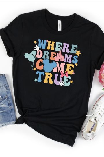 Where Dreams Come True Disney Shirt, Comfort Color Disney Shirt, Color Vaycay Shirt