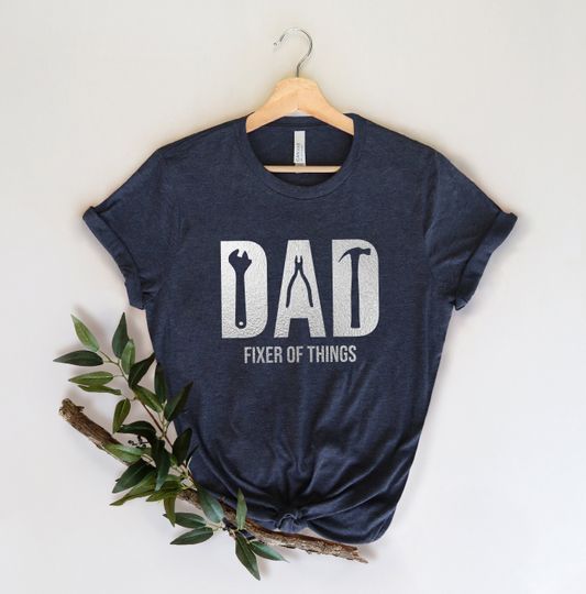 Funny Dad birthday Shirt,Fixer of Things Shirt,New Dad Shirt,Dad Shirt,Daddy Shirt,Father's Day Shirt