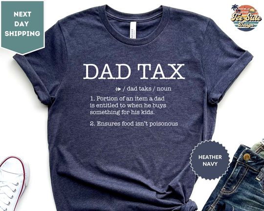Funny Dad Definition Shirt, Dad Tax Shirt, Tax Noun Shirt, Fathers Day Gift, Best Father Tee