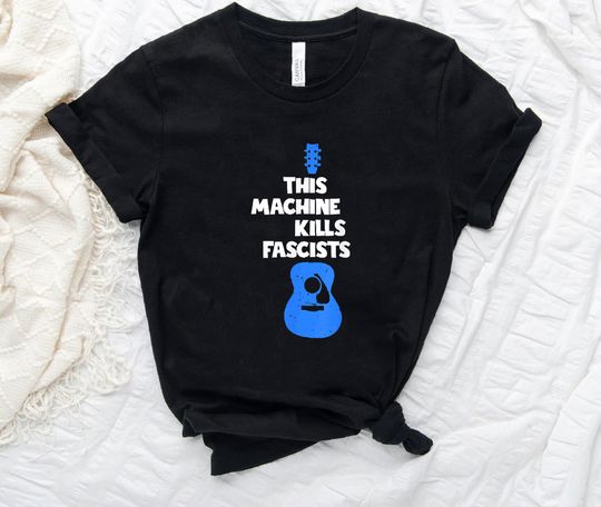 This Machines Kills Fascists Funny Guitar Music Lover T-shirt
