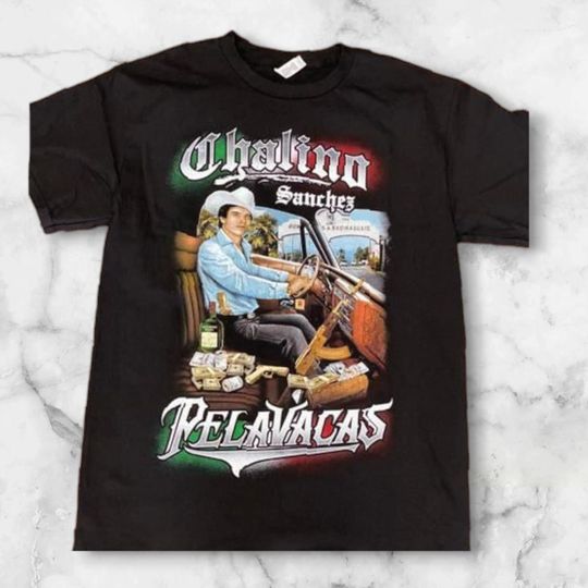 Pelavacas Chalino Sanchez Shirt , Chalino Sanchez Shirt , King of the Corrido