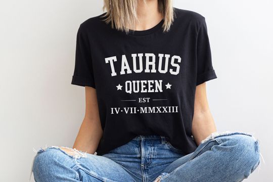 Taurus Queen Shirt, Custom Roman Numeral Shirt, Taurus Shirt