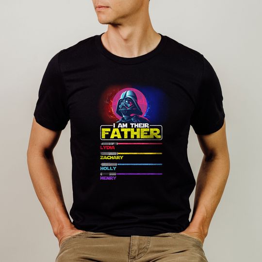 I Am Their Father Shirt, Darth Vader Shirt, Star Wars Dad Shirt, Star Wars Gift for Dad