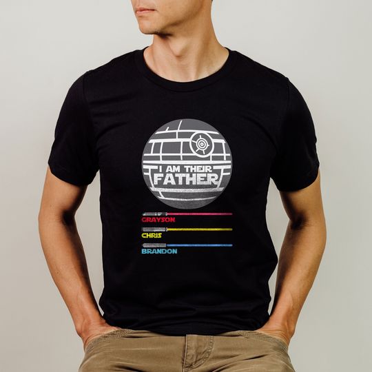 I Am Their Father Personalized Shirt, Lightsabers, Star Wars Father, Fathers Day, Death Star
