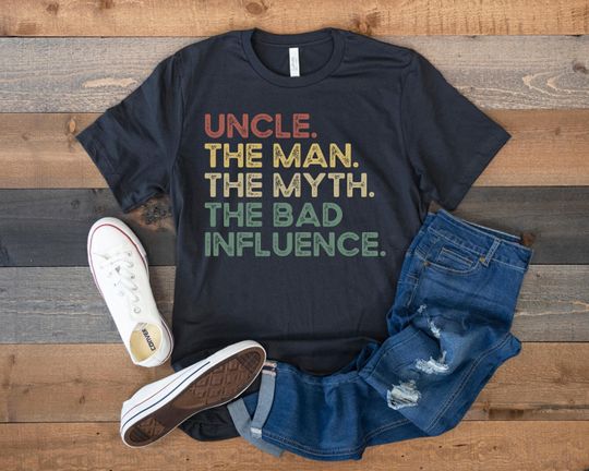 Uncle Shirt, Crazy Uncle Shirt, Funny Gift for Uncle, Best Uncle Ever, Uncle The Man The Myth The Bad Influence
