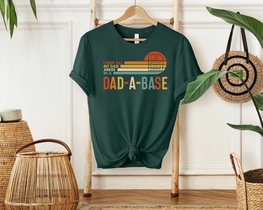 Funny Dad Jokes Shirt, Daddy Jokes Sweater, I Keep All My Dad Jokes In A Dad-a-base Shirt
