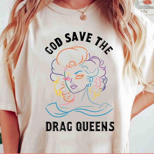 God Save The Drag Queens Shirt, LGBTQ Shirt, Pride Month Shirt