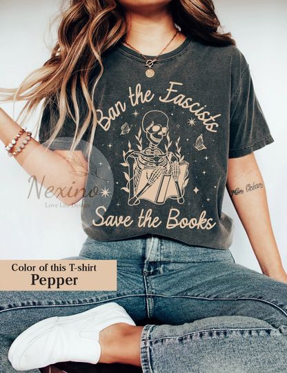 Banned Book Shirt, Ban The Fascists Save The Books shirt, Book Lover T-shirt