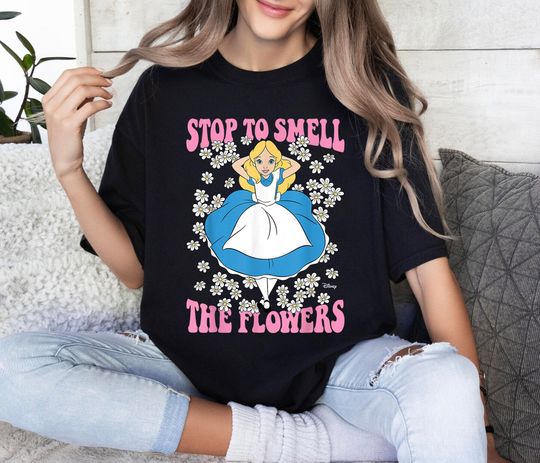 Stop To Smell The Flowers Disney Alice In Wonderland Shirt, Gifts Idea