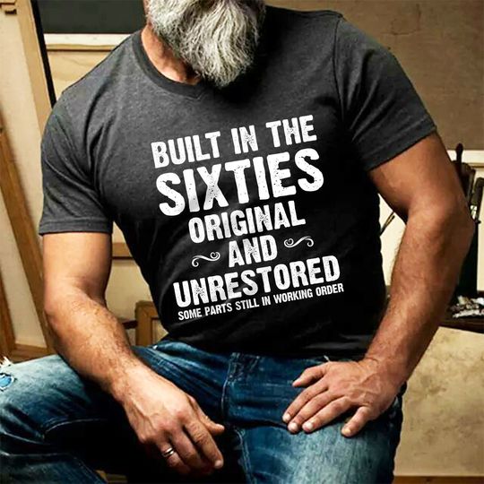 Built In The Sixties Men's TShirt| Retirement shirt| 60th Birthday Gift| 55th Bday Shirt
