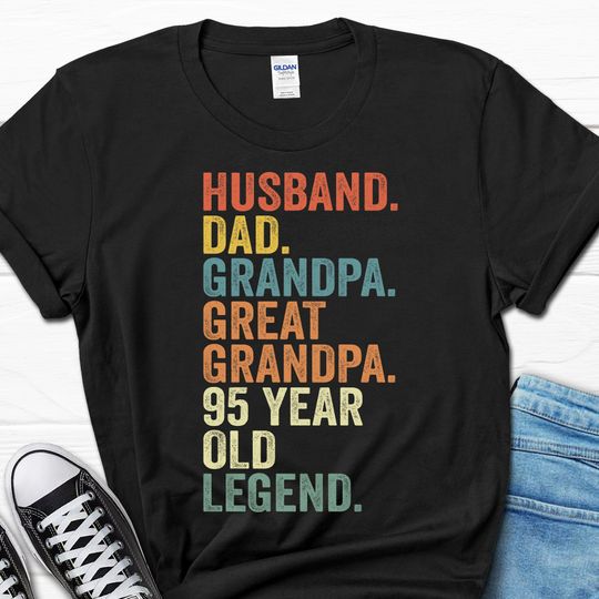Husband Dad Grandpa Great Grandpa 95 Year Old Legend Shirt, 95th Birthday Gift for Men