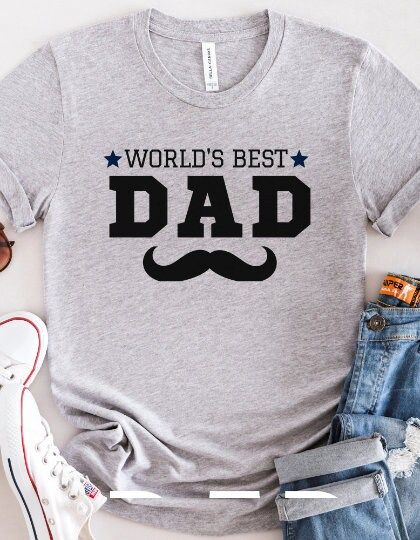 World Best Dad T-Shirt,  Handmade T-Shirt, Cute Gifts, Fathers Day T-Shirts