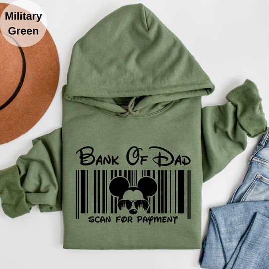 Disney Scan For Payment Hoodie - Bank of Dad Hoodie, Funny Dad - Gift For Dad