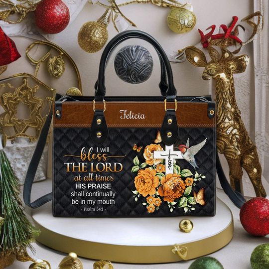 Personalized Handbags, I Will Bless The Lord At All Times, Gifts for Women