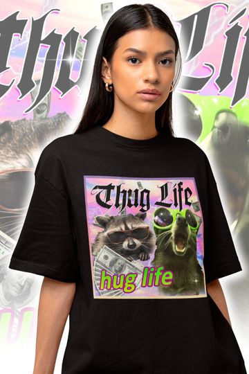 Thug Life Hug Life Meme Shirt - Raccoon Meme Shirt - Opossums Lover Shirt