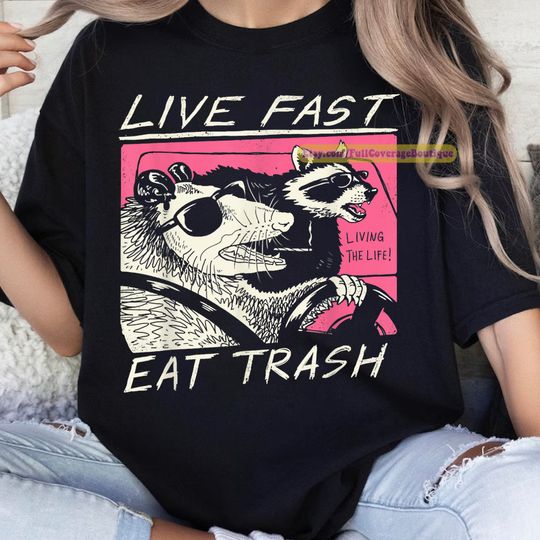 Live Fast Eat Trash 90s Style Graphic Shirt, Retro Raccoon Shirt, Trendy Funny Shirts