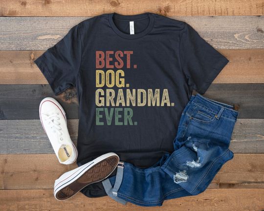 Dog Grandma Shirt, Best Dog Grandma Ever, Funny Nana Shirt, Retro Vintage Grandmother
