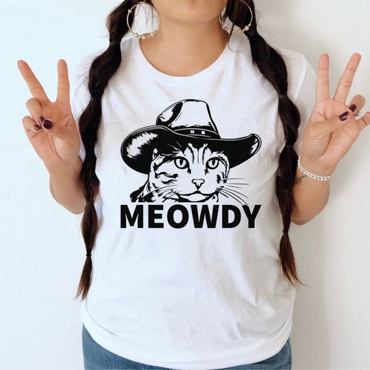 Meowdy Shirt, Howdy Shirt, Country Shirt, Funny Cat Shirt, Cowgirl Shirt, Cat Mom Shirt
