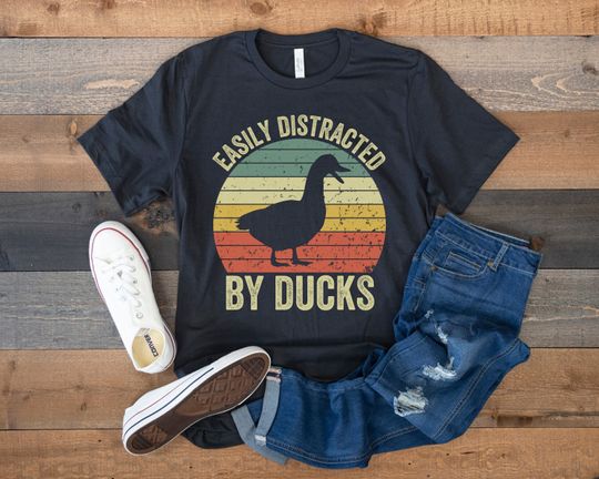 Easily Distracted by Ducks, Duck Shirt, Bird Shirt, Duck Mom, Funny Gift for Duck Lover
