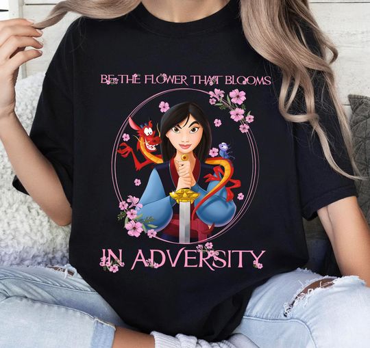 Disney Mulan Be The Flower That Blooms In Adversity Shirt, Floral Mulan Tee