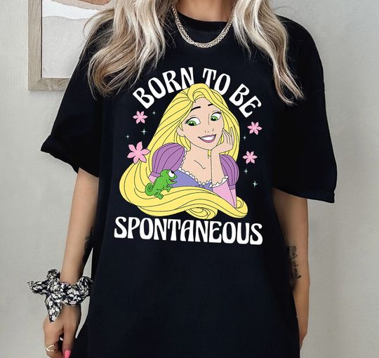 Born To Be Spontaneous Rapunzel Disney Princess Shirt, Tangled Shirt
