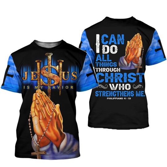 I can do all things through Christ who strengthens me shirt, Jesus Cross shirt, Jesus apparel